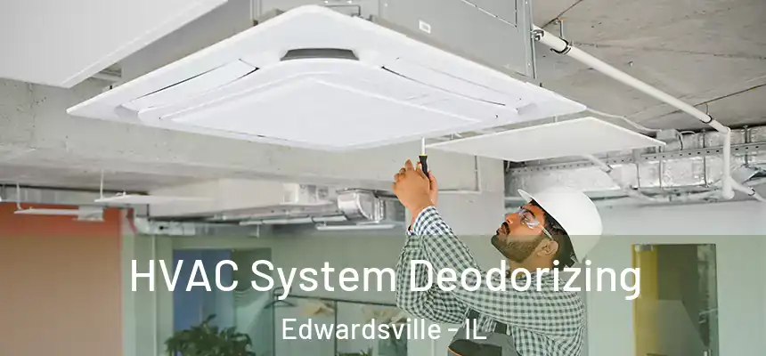  HVAC System Deodorizing Edwardsville - IL